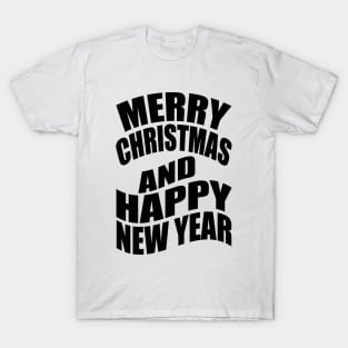 Merry Christmas and happy new year T-Shirt